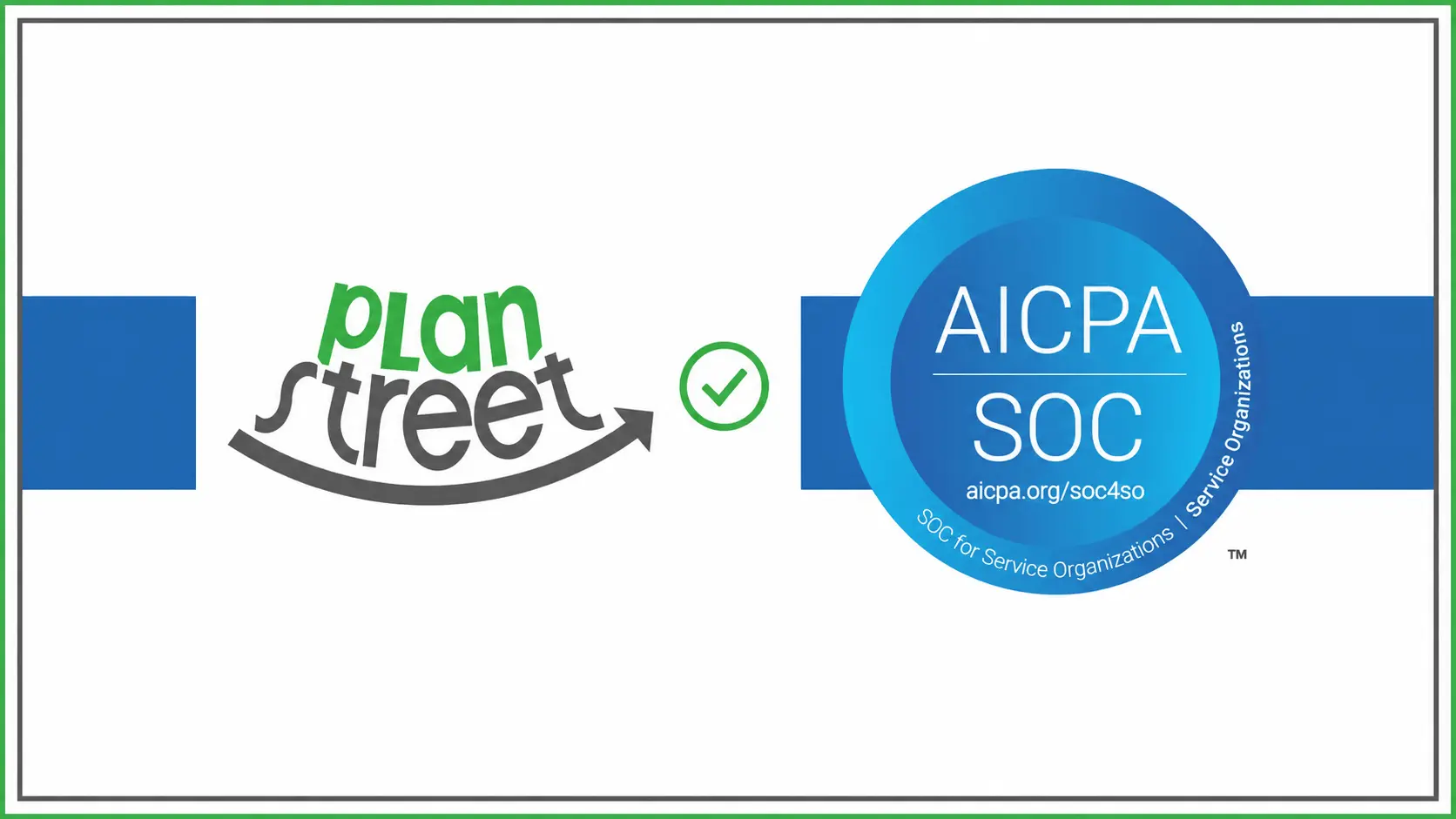 PlanStreet logo with a completed checkmark beside the AICPA SOC seal